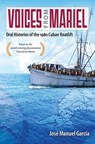Voices from Mariel - Jose Manuel Garcia - 9780813056661