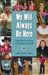 We Will Always Be Here - Denise E. Bates - 9780813062631