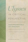 Ulysses in Critical Perspective - Michael Patrick Gillespie ; A. Nicholas Fargnoli - 9780813081458