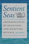 Sentient Seas - Ian J. McNiven - 9780813081540