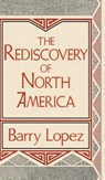 The Rediscovery of North America - Barry Lopez - 9780813117423