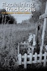 Explaining Traditions - Simon J. Bronner - 9780813165868