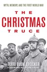 The Christmas Truce - Terri Blom Crocker ; Peter Grant - 9780813166155