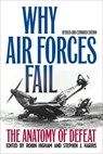 Why Air Forces Fail - Robin Higham ; Stephen J. Harris - 9780813167619