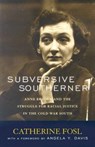 Subversive Southerner - Catherine Fosl - 9780813191720