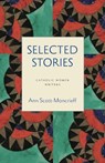 The Selected Stories - Ann Scott-Moncrieff - 9780813241043