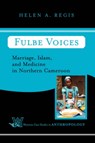 Fulbe Voices - Helen A. Regis - 9780813338163