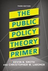 The Public Policy Theory Primer - SMITH,  Kevin B. ; Larimer, Christopher - 9780813350059