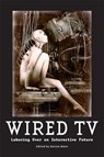 Wired TV - Denise Mann - 9780813564531