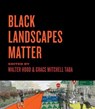 Black Landscapes Matter - Walter Hood ; Grace Mitchell Tada - 9780813944852