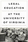 Legal Education at the University of Virginia - Meggan F Cashwell ; Randall N. Flaherty ; Loren S. Moulds - 9780813953793
