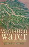Vanished Water - James D. Parker - 9780813954844