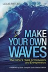Make Your Own Waves - Louis Patler ; Shaun TOMSON - 9780814437247