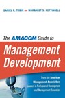 The AMA Guide to Management Development - Daniel R. Tobin ; Margaret PETTINGELL - 9780814437483