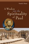 A Window into the Spirituality of Paul - Patrick J. Hartin - 9780814637630