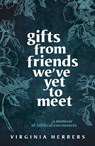 Gifts from Friends We've Yet to Meet - HERBERS,  Virginia - 9780814666685