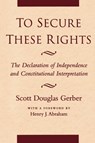 To Secure These Rights - Scott Douglas Gerber - 9780814730898