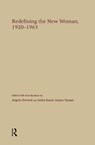 Redefining the New Woman, 1920-1963 - HOWARD-ZOPHY,  Angela ; Tarrant, Sasha Ranae Adams - 9780815327141