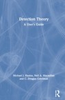 Detection Theory - MICHAEL J. (UNIVERSITY OF LIVERPOOL,  UK) Hautus ; Neil A. (University of Massachusetts Amherst) Macmillan ; C. Douglas Creelman - 9780815360094