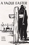 A Yaqui Easter - Muriel Thayer Painter - 9780816501687