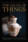 The Value of Things - Jennifer P. Mathews ; Thomas H. Guderjan - 9780816533527