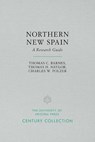 Northern New Spain - Thomas C. Barnes ; Thomas H. Naylor ; Charles W. Polzer - 9780816535170