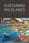 Sustaining Wildlands - Aaron J. Poe ; Randy Gimblett - 9780816535644