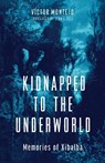 Kidnapped to the Underworld: Memories of Xibalba Volume 95 - Víctor Montejo - 9780816552597