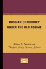 Russian Orthodoxy under the Old Regime - Robert L. Nichols ; Theofanis George Stavrou - 9780816608478