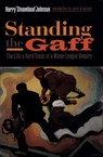 Standing the Gaff - JOHNSON,  Harry ; Gerlach, Larry R. - 9780817352745
