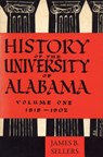 History of the University of Alabama - James Benson Sellers - 9780817357696