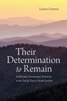 Their Determination to Remain - Lance Greene - 9780817361198