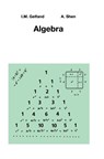 Algebra - I.M. Gelfand ; Alexander Shen - 9780817636777