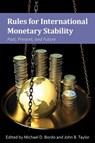 Rules for International Monetary Stability - Michael D. Bordo ; John B. Taylor - 9780817920548