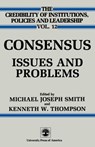 Consensus - Michael Joseph Smith ; Kenneth W. Thompson - 9780819148629
