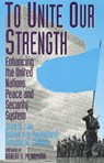 To Unite Our Strength - LEE,  John M. ; Pagenhardt, Robert Von ; Stanley, Timothy W. - 9780819188656