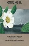 On Being Ill - Virginia Woolf ; Julia Stephen ; Rita Charon - 9780819580917