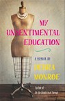 My Unsentimental Education - Debra Monroe - 9780820348735
