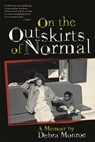 On the Outskirts of Normal - Debra Monroe - 9780820349114