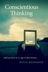 Conscientious Thinking - David Bosworth - 9780820358734