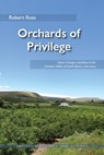 Orchards of Privilege - Robert Ross - 9780821426203