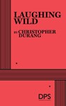 Laughing Wild - Christopher Durang - 9780822215288