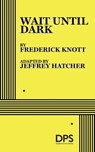 Wait Until Dark - KNOTT,  Frederick - 9780822232056