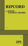 Ripcord - LINDSAY-ABAIRE,  David - 9780822234609