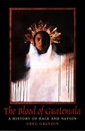 The Blood of Guatemala - Greg Grandin - 9780822324959