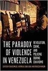 The Paradox of Violence in Venezuela - David Smilde ; Veronica Zubillaga ; Rebecca Hanson - 9780822947127