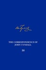 The Correspondence of John Tyndall, Volume 16 - Richard Bellon ; Don Opitz ; Jessica Avery - 9780822948575