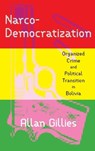 Narco-Democratization - Allan Gillies - 9780822948919