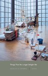 Things That No Longer Delight Me - Leslie C. Chang - 9780823232000