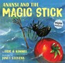 ANANSI & THE MAGIC STICK - Eric A. Kimmel - 9780823417636